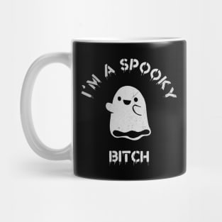 I'M A SPOOKY B*TCH Mug